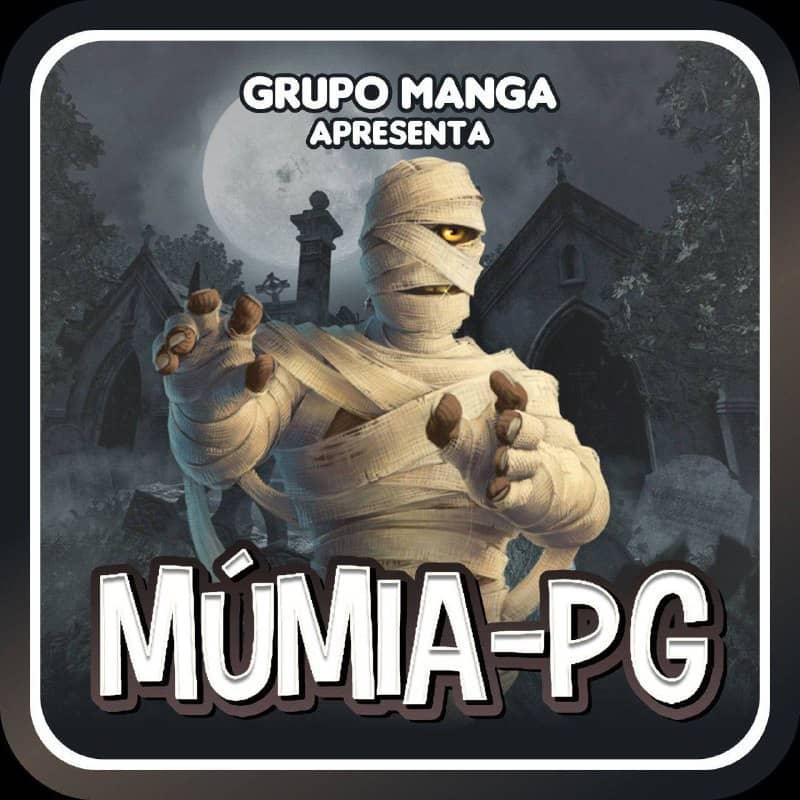 MÚMIA PG: - LANÇAMENTO GRUPO MANGA