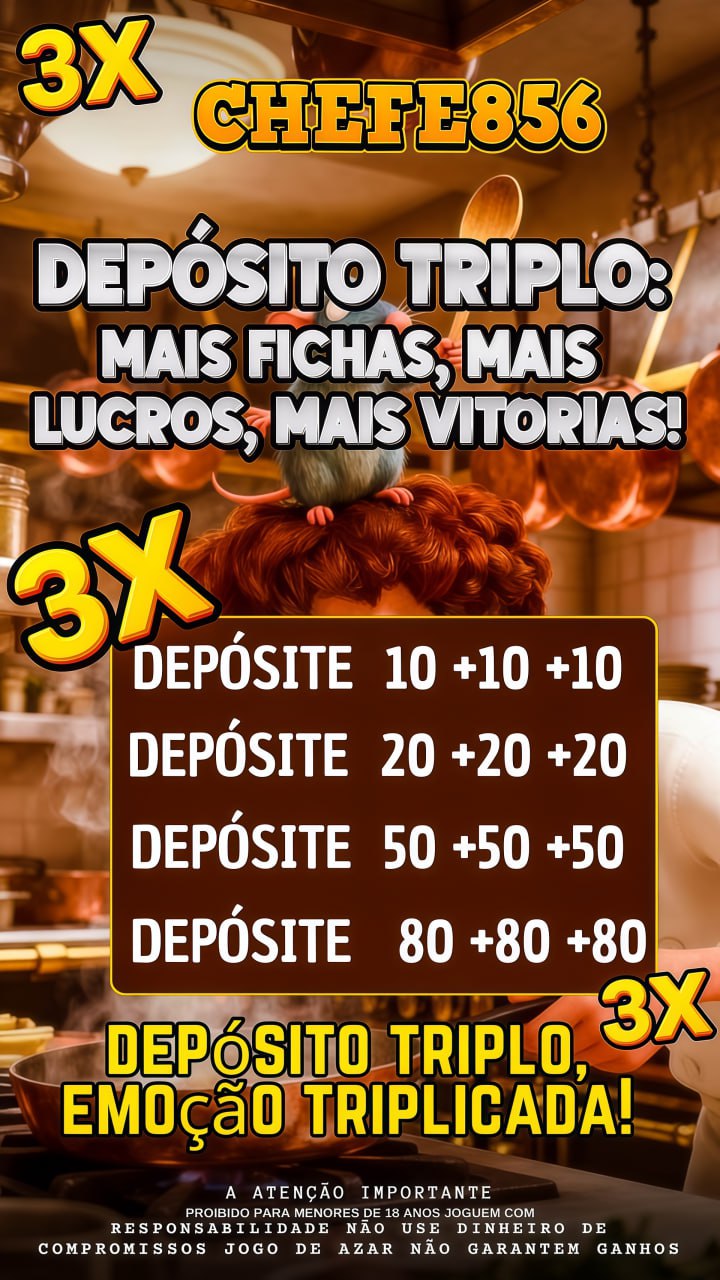 ✨ Chefe856 - DEPOSITO 3X