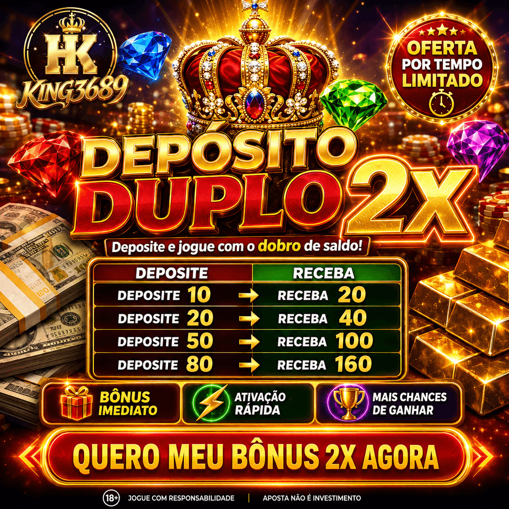 ✨ King3689 - DEPOSITO 2X